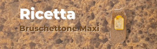 Ricetta Bruschettone Maxi